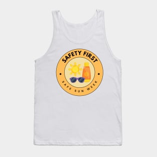 Safe Sun Week - Safety First Tank Top